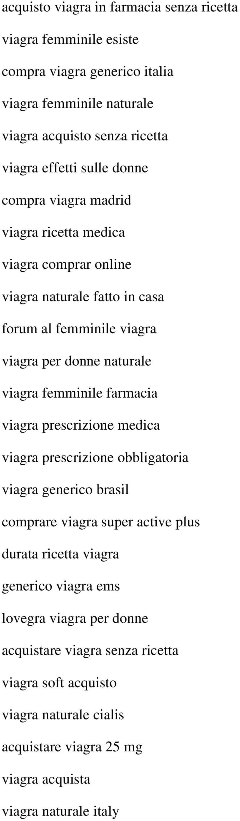 femminile farmacia viagra prescrizione medica viagra prescrizione obbligatoria viagra generico brasil comprare viagra super active plus durata ricetta viagra generico