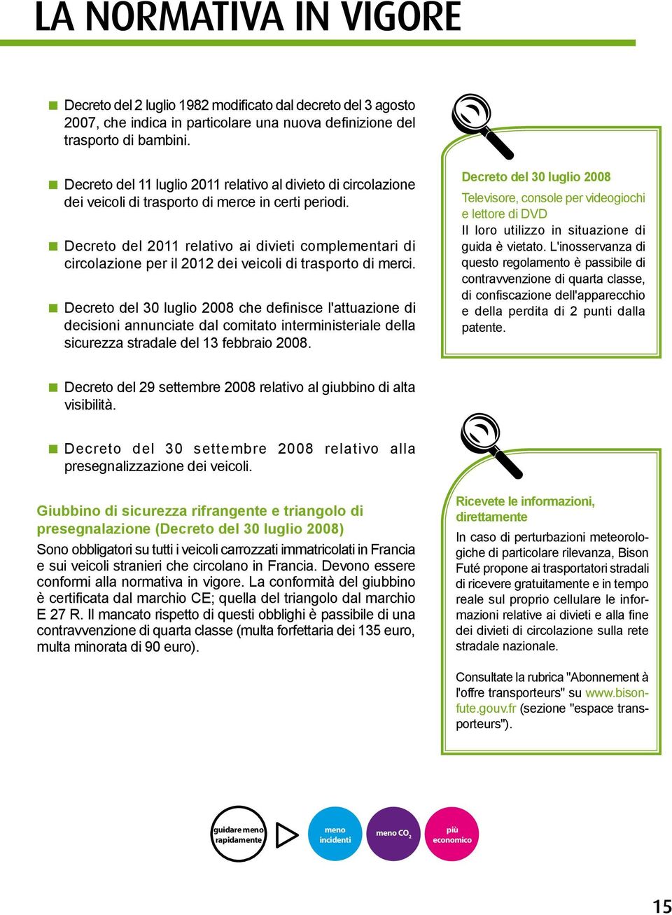 Decreto del 2011 relativo ai divieti complementari di circolazione per il 2012 dei veicoli di trasporto di merci.