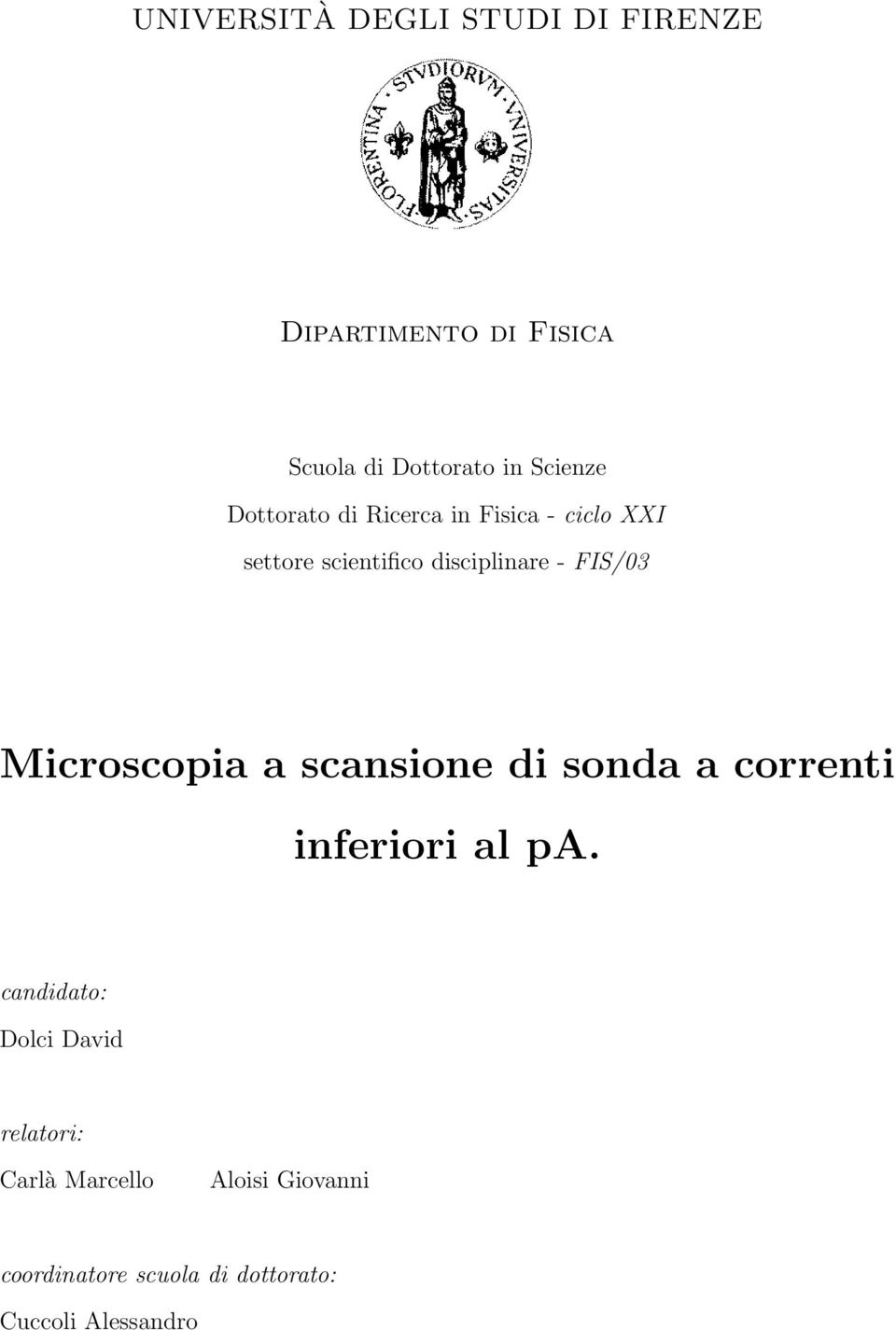 Microscopia a scansione di sonda a correnti inferiori al pa.