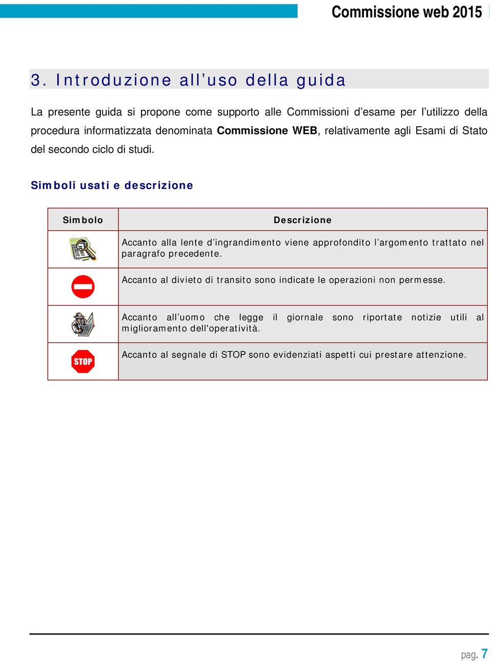 Commissione WEB, relativamente agli Esami di Stato del secondo ciclo di studi.