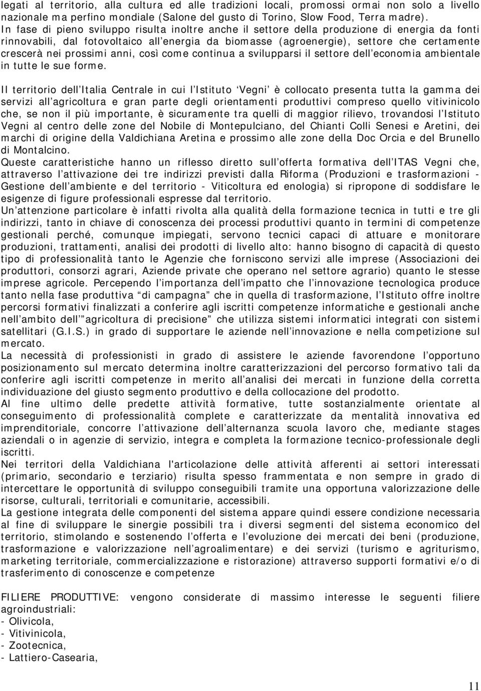 nei prossimi anni, così come continua a svilupparsi il settore dell economia ambientale in tutte le sue forme.