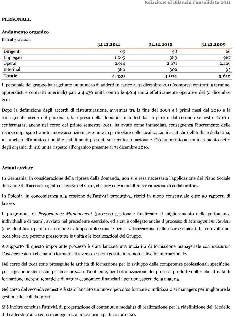 014 unità effettivamente operative del 31 dicembre 2010.