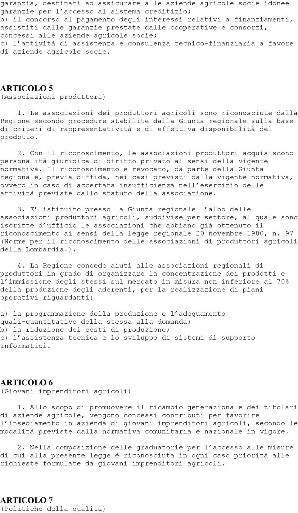 ARTICOLO 5 (Associazioni produttori) 1.