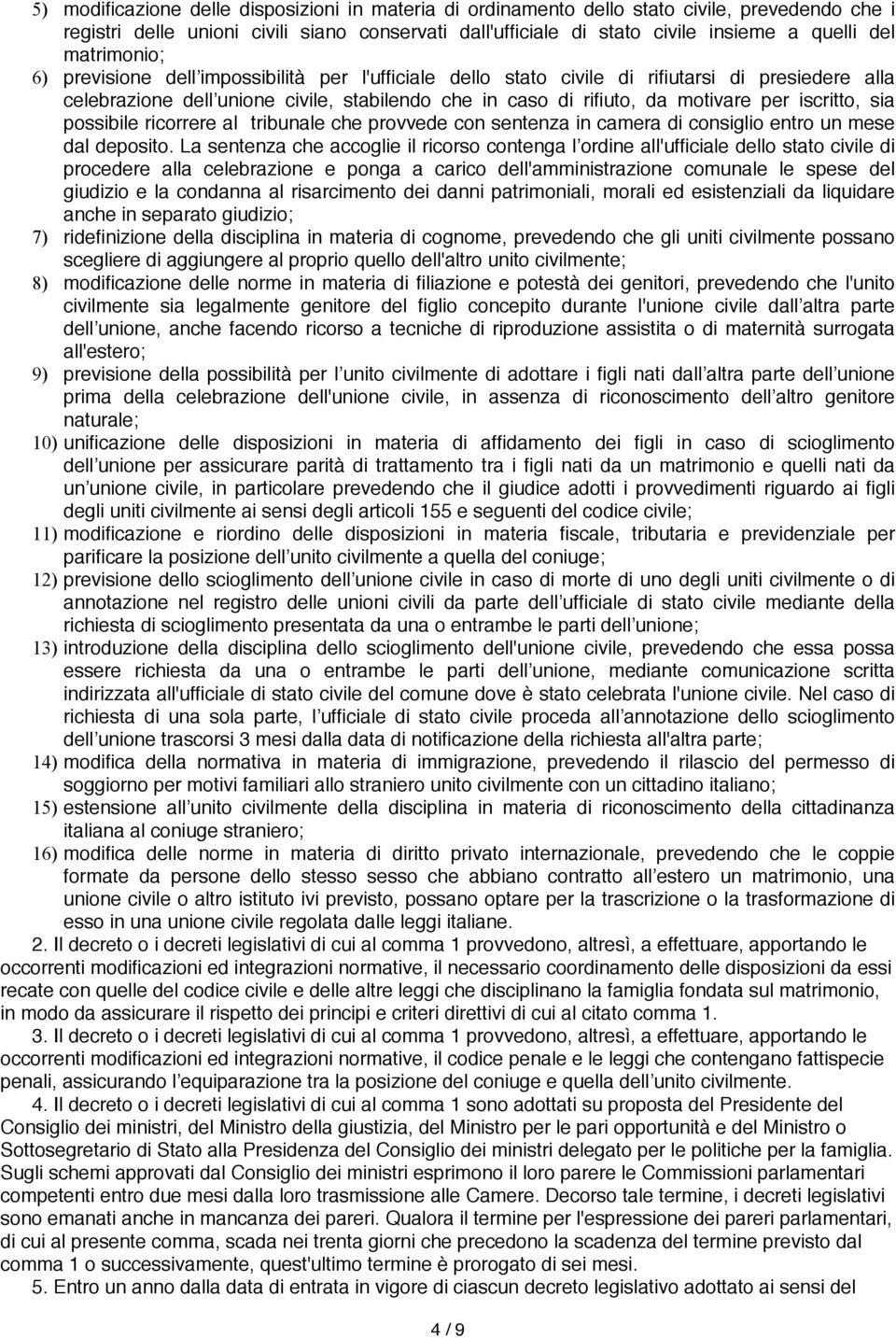 iscritto, sia possibile ricorrere al tribunale che provvede con sentenza in camera di consiglio entro un mese dal deposito.