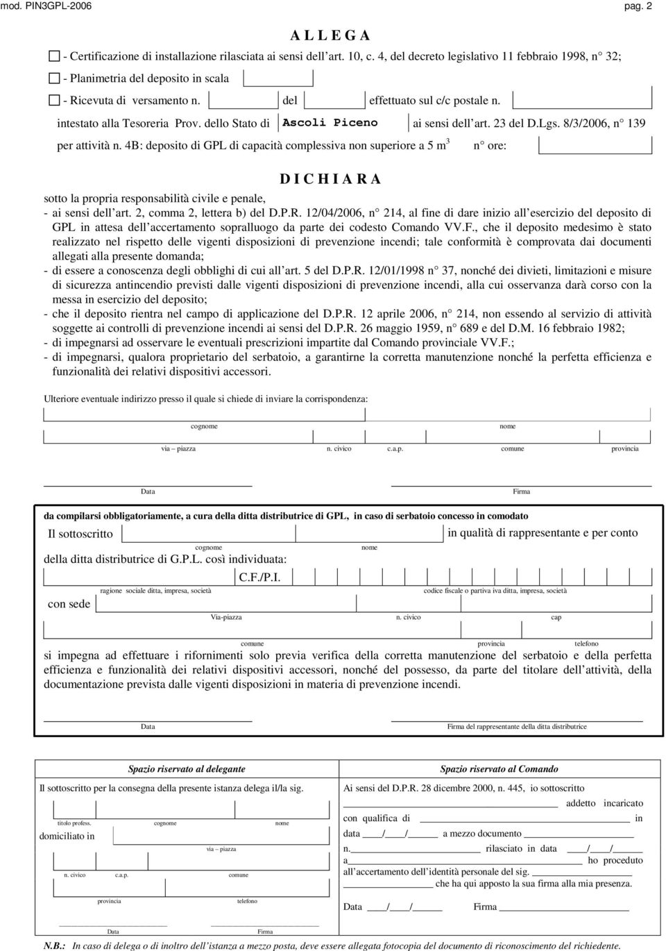 dello Stato di Ascoli Piceno ai sensi dell art. 23 del D.Lgs. 8/3/2006, n 139 per attività n.