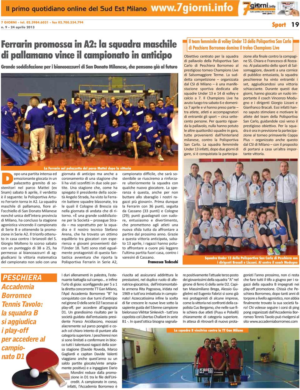 team femminile di volley Under 13 della Polisportiva San Carlo di Peschiera Borromeo domina il trofeo Champions Live Obiettivo centrato per la squadra di pallavolo della Polisportiva San Carlo di