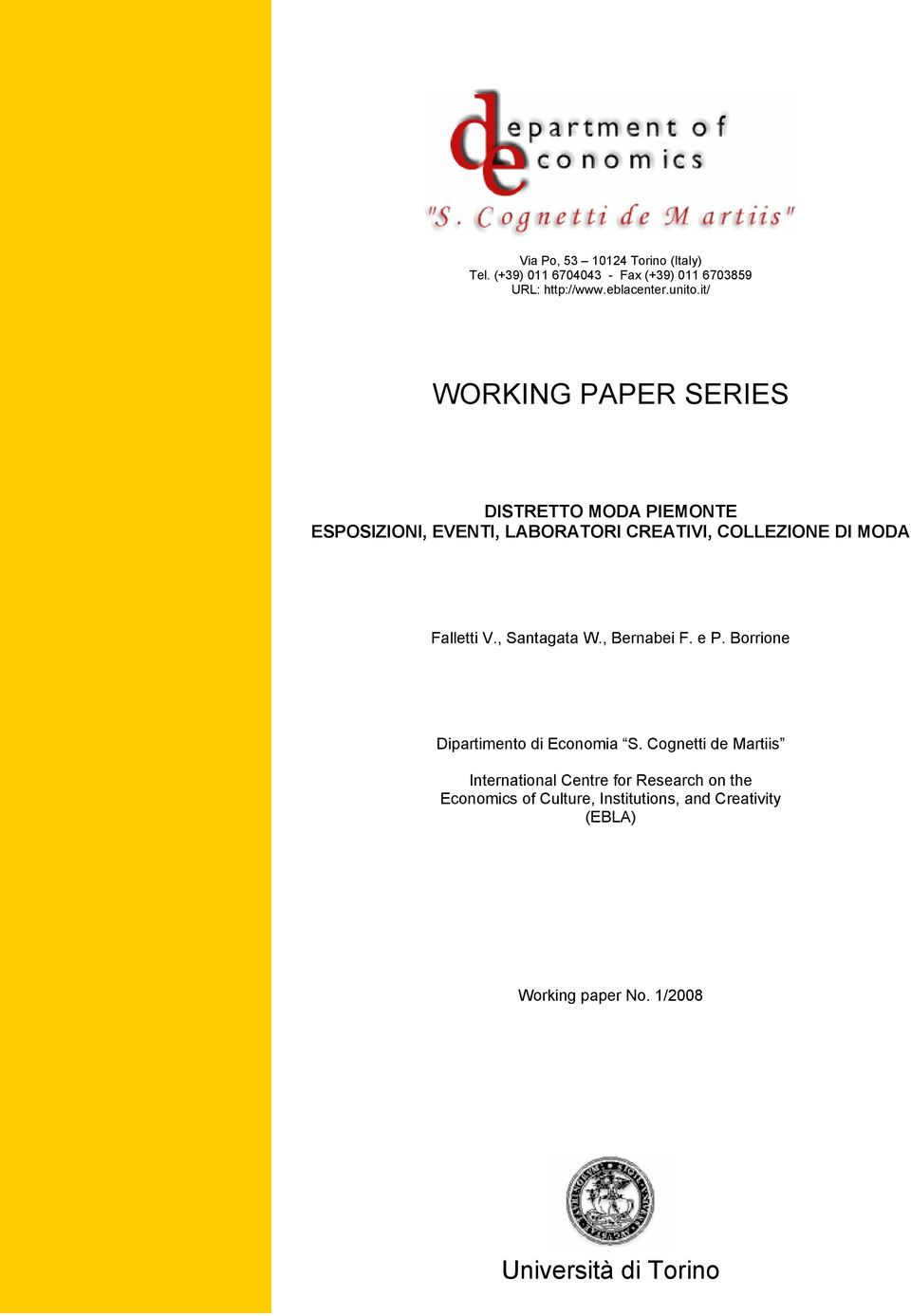 Falletti V., Santagata W., Bernabei F. e P. Borrione Dipartimento di Economia S.