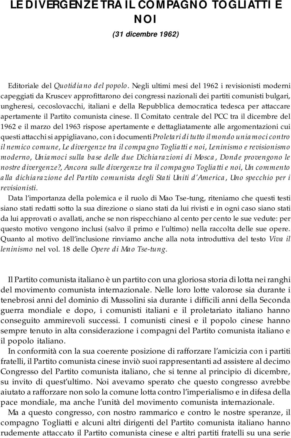 democratica tedesca per attaccare apertamente il Partito comunista cinese.