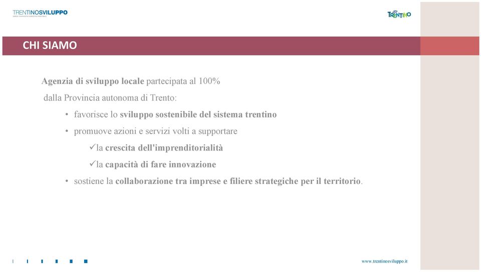 servizi volti a supportare la crescita dell'imprenditorialità la capacità di fare