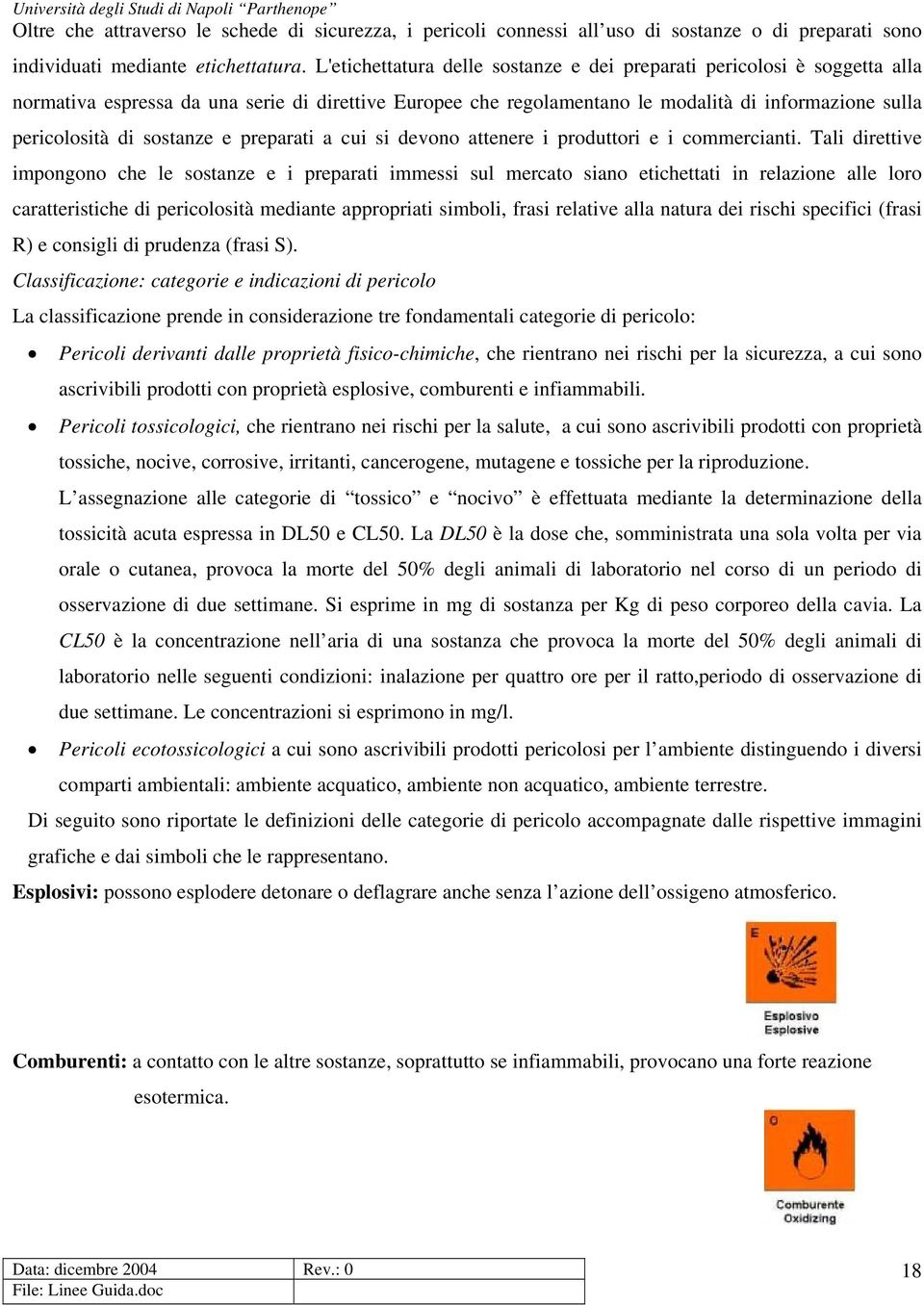 sostanze e preparati a cui si devono attenere i produttori e i commercianti.