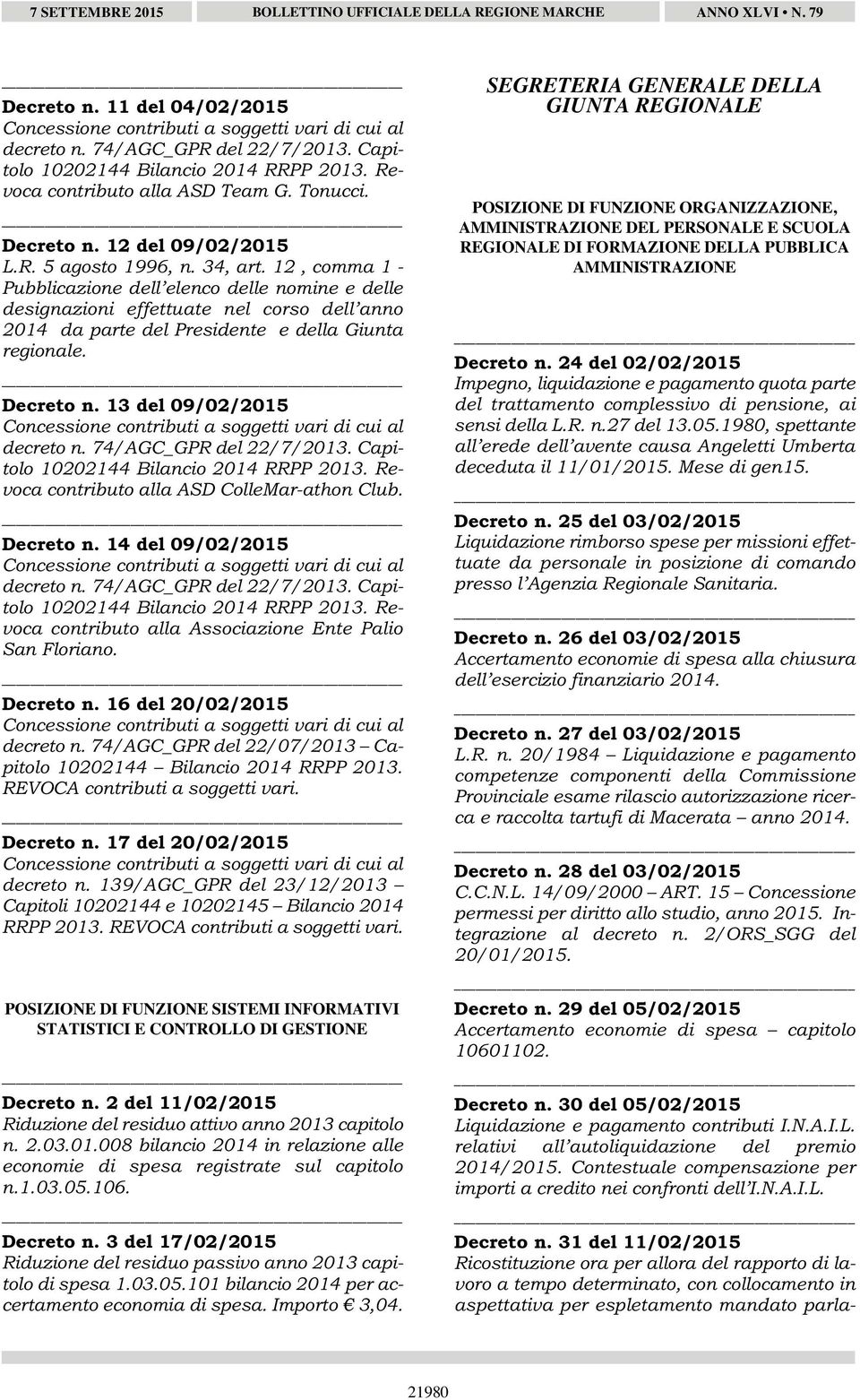 12, comma 1 - Pubblicazione dell elenco delle nomine e delle designazioni effettuate nel corso dell anno 2014 da parte del Presidente e della Giunta regionale. Decreto n.