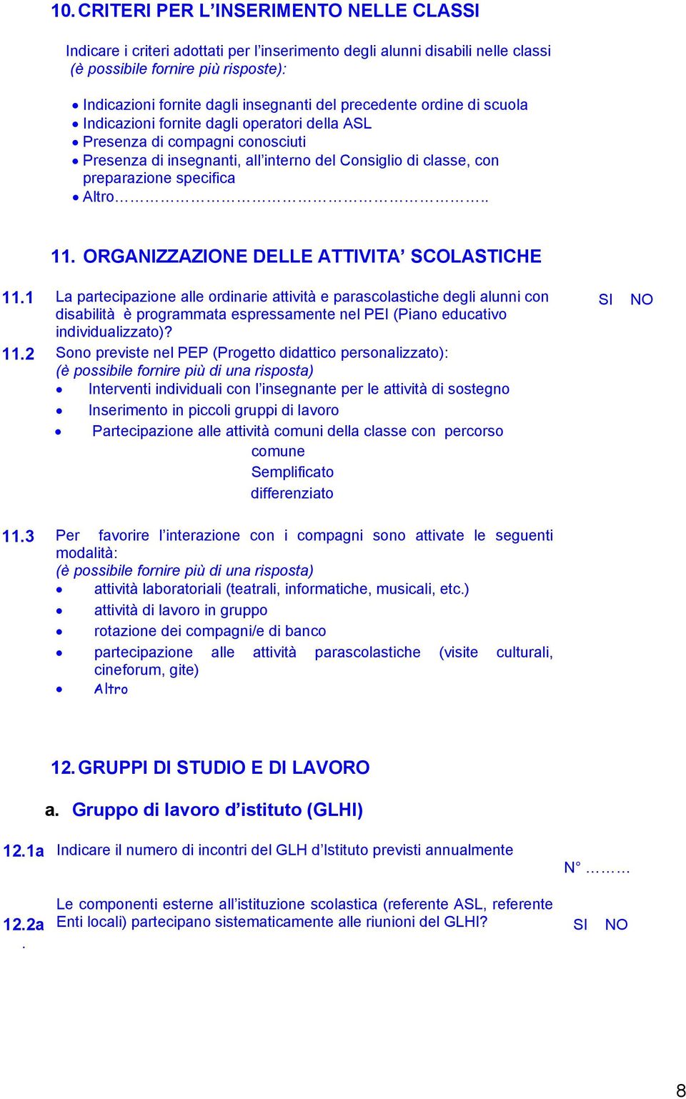 . 11. ORGANIZZAZIONE DELLE ATTIVITA SCOLASTICHE 11.