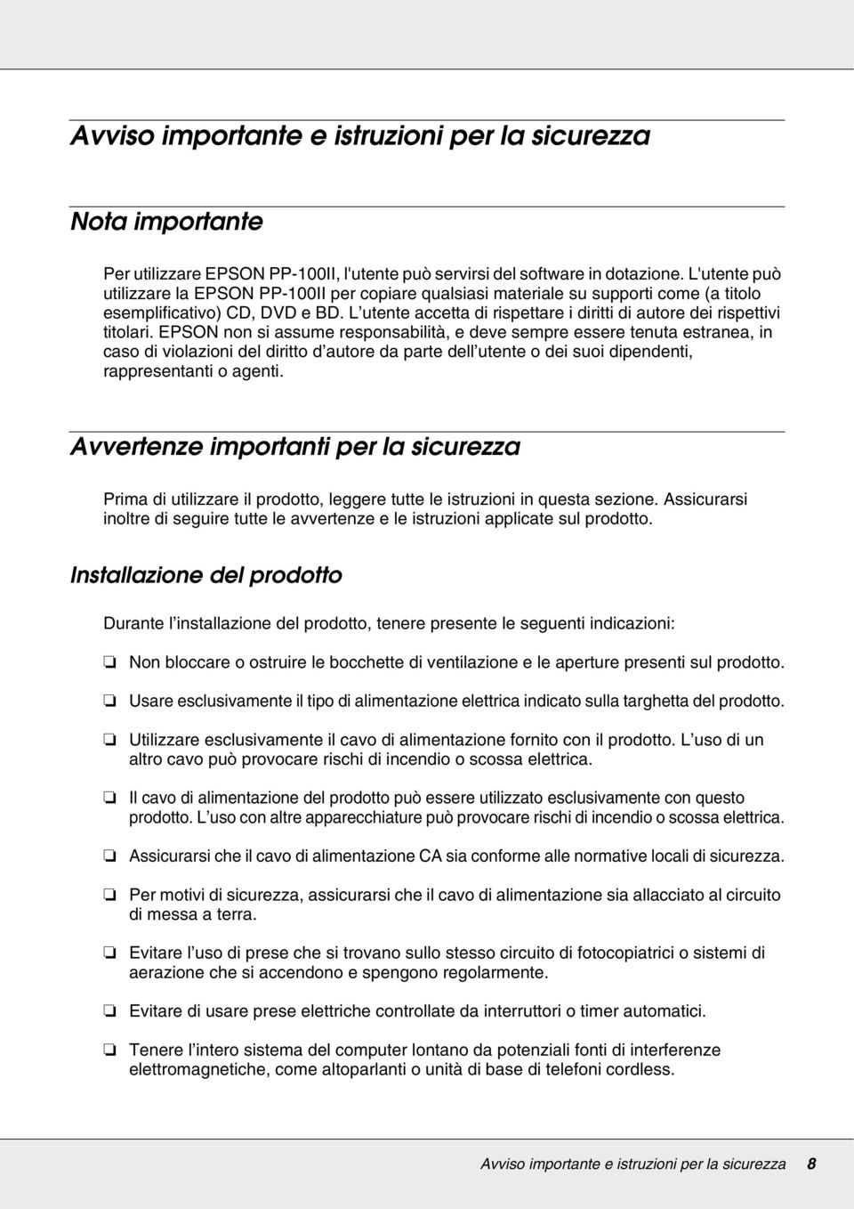 L utente accetta di rispettare i diritti di autore dei rispettivi titolari.