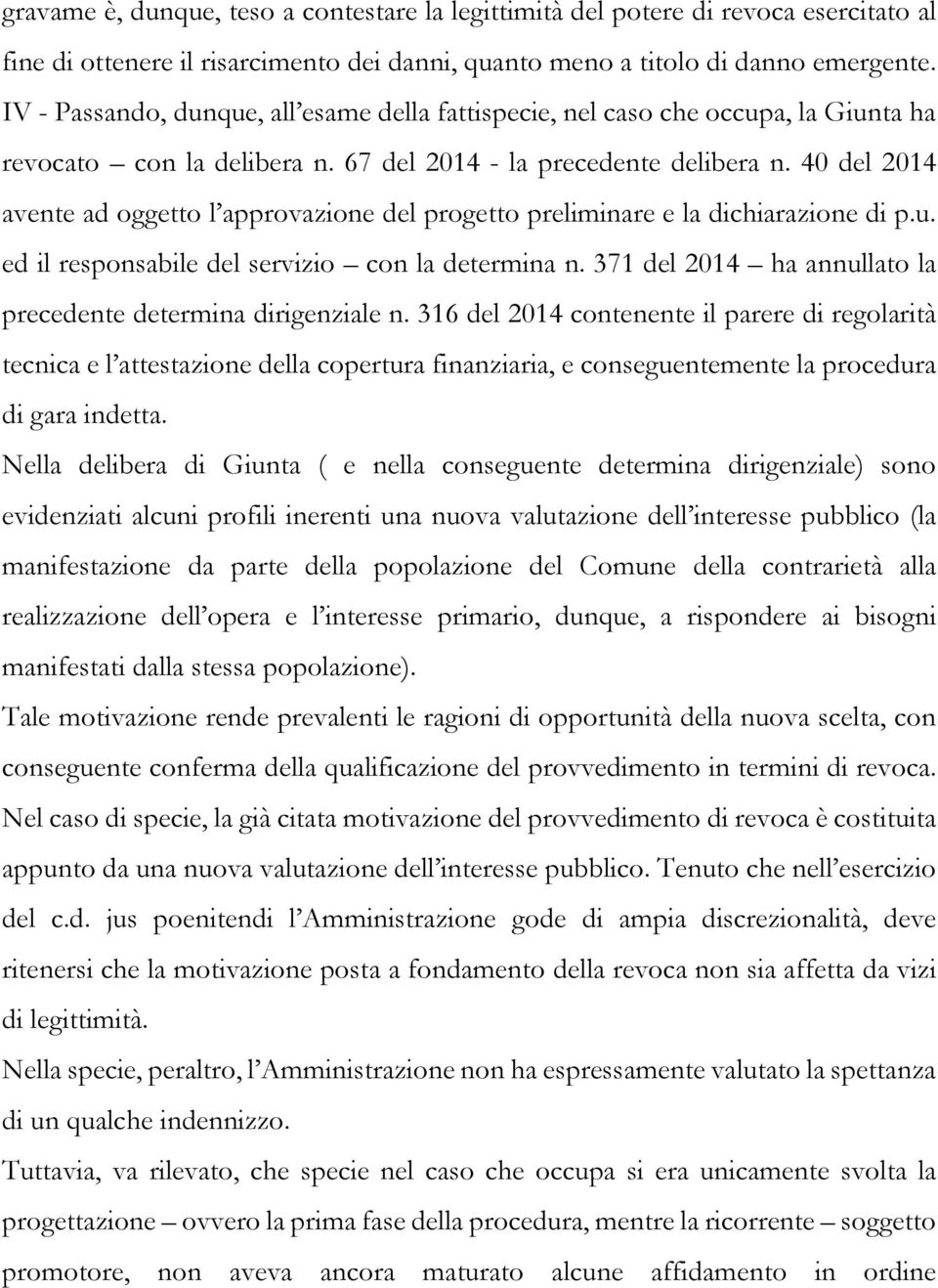 40 del 2014 avente ad oggetto l approvazione del progetto preliminare e la dichiarazione di p.u. ed il responsabile del servizio con la determina n.