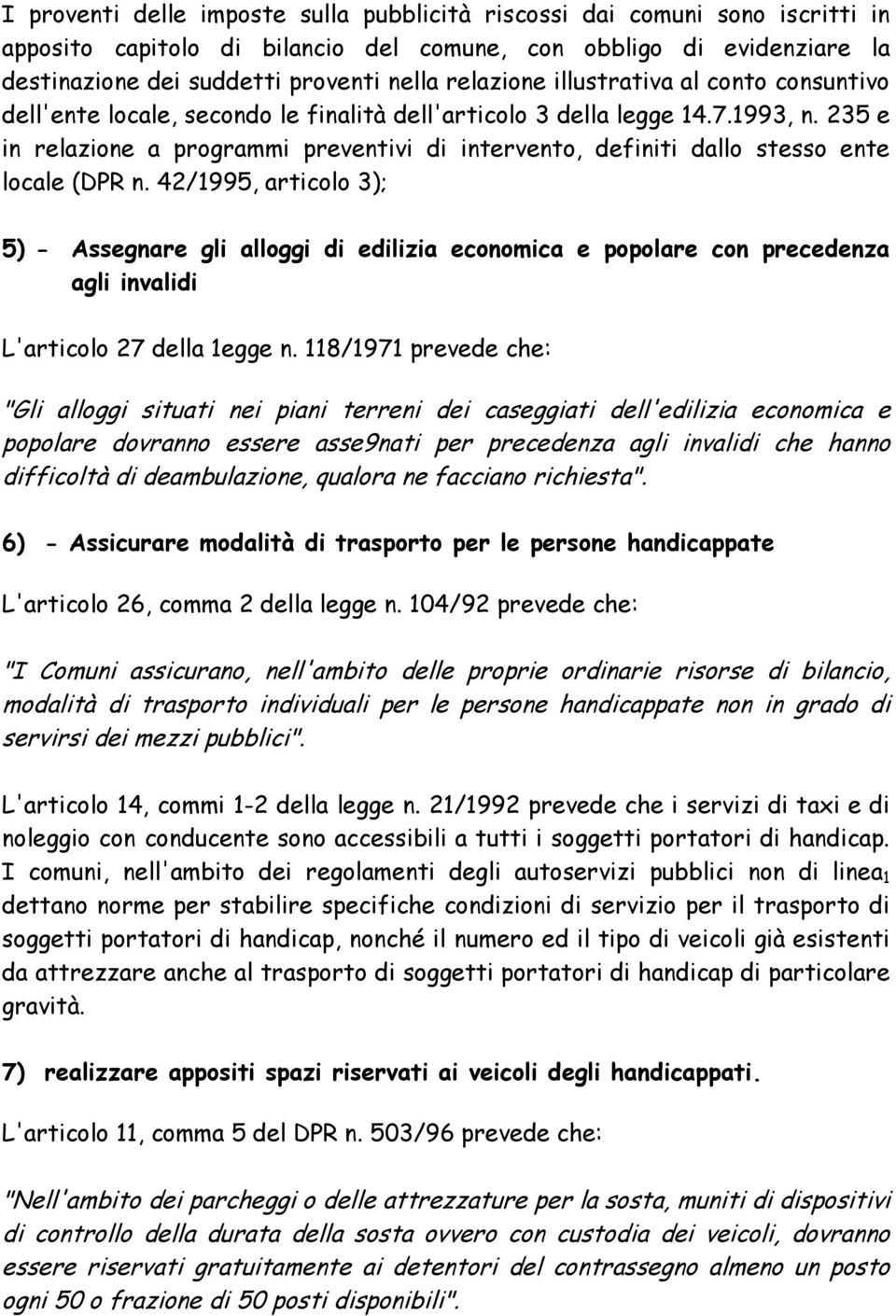 235 e in relazione a programmi preventivi di intervento, definiti dallo stesso ente locale (DPR n.