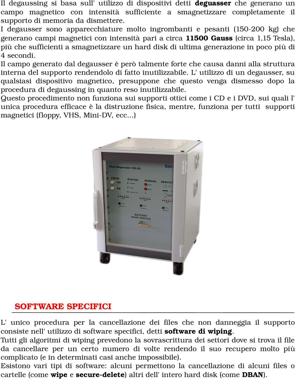 un hard disk di ultima generazione in poco più di 4 secondi.