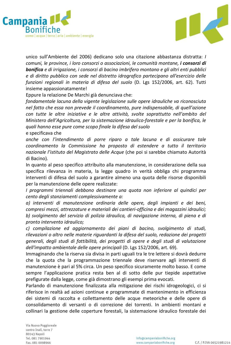 suolo (D. Lgs 152/2006, art. 62). Tutti insieme appassionatamente!