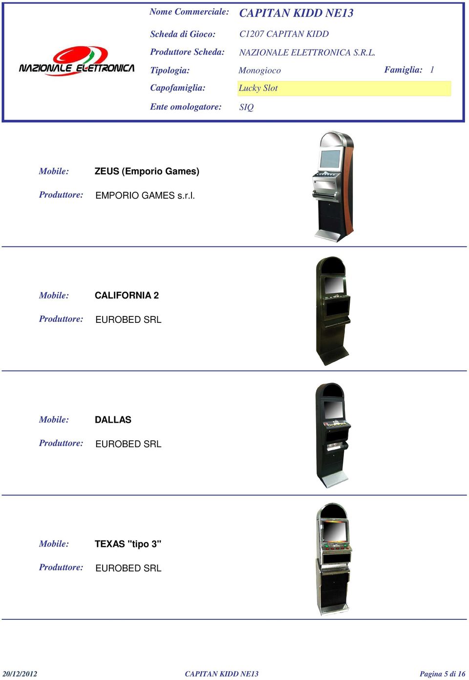 CALIFORNIA 2 EUROBED SRL DALLAS