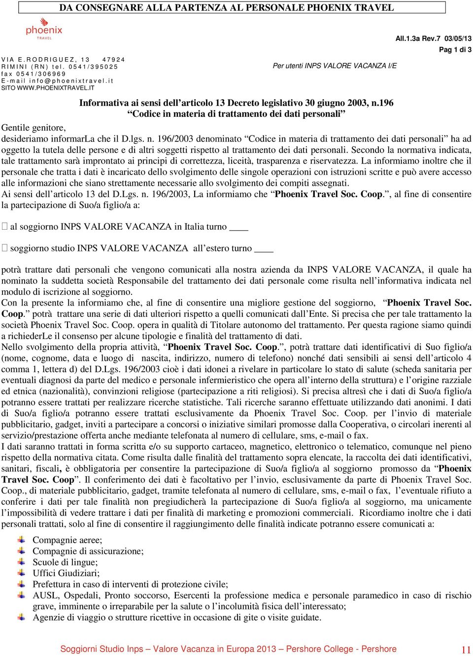 7 03/05/13 Pag 1 di 3 Informativa ai sensi dell articolo 13 Decreto legislativo 30 giugno 2003, n.