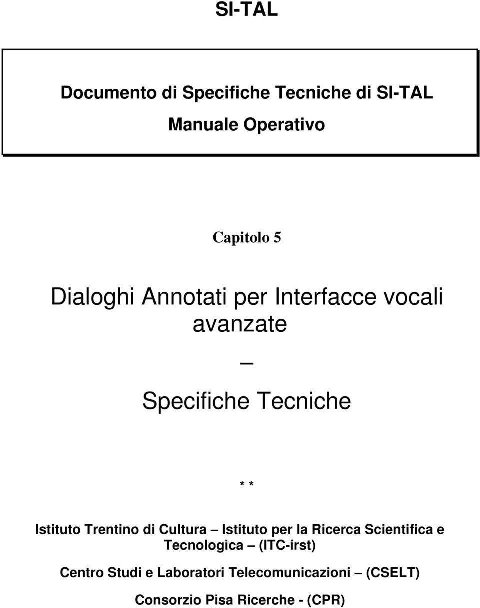 Trentino di Cultura Istituto per la Ricerca Scientifica e Tecnologica (ITC-irst)