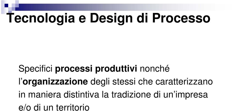 degli stessi che caratterizzano in maniera