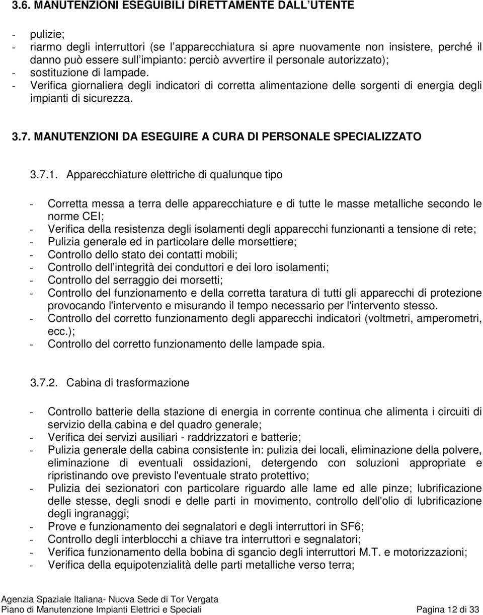 MANUTENZIONI DA ESEGUIRE A CURA DI PERSONALE SPECIALIZZATO 3.7.1.