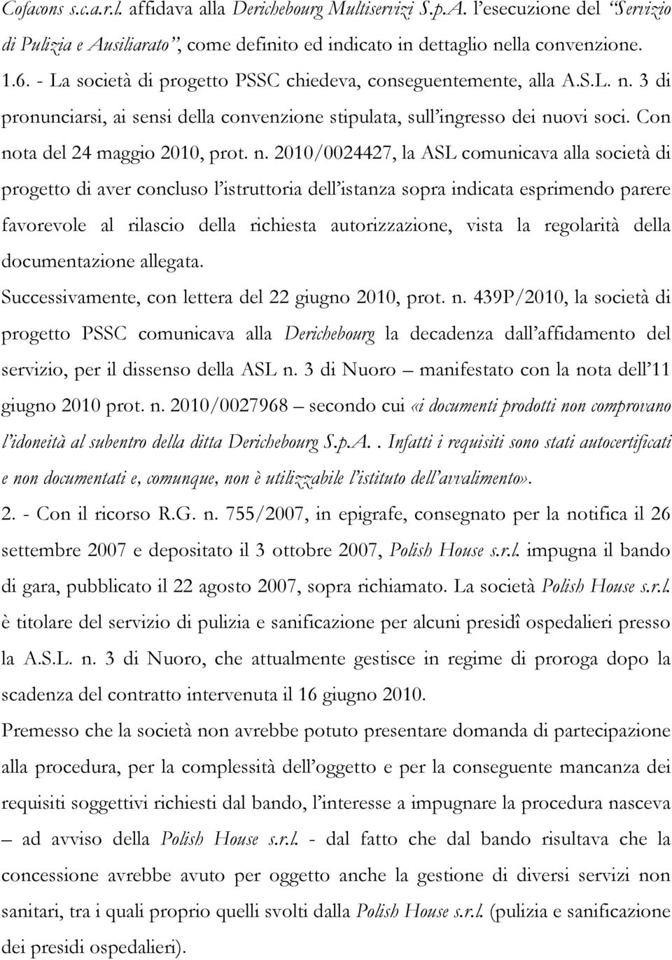 3 di pronunciarsi, ai sensi della convenzione stipulata, sull ingresso dei nu