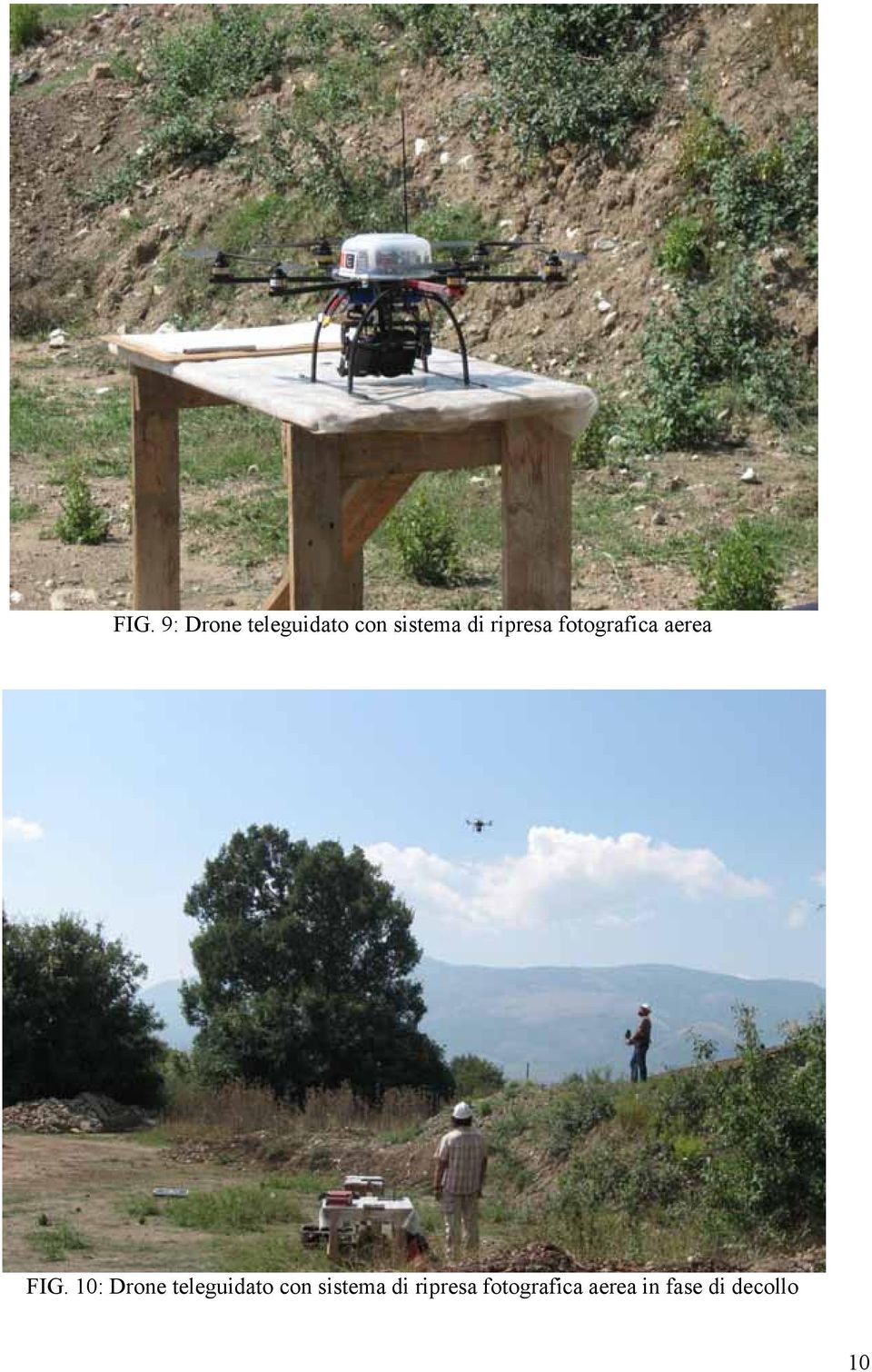10: Drone teleguidato con sistema di