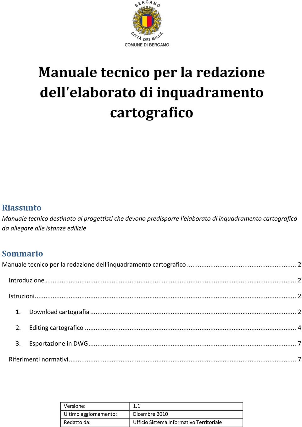 dell'inquadramento cartografico... 2 Introduzione... 2 Istruzioni... 2 1. Download cartografia... 2 2. Editing cartografico... 4 3.