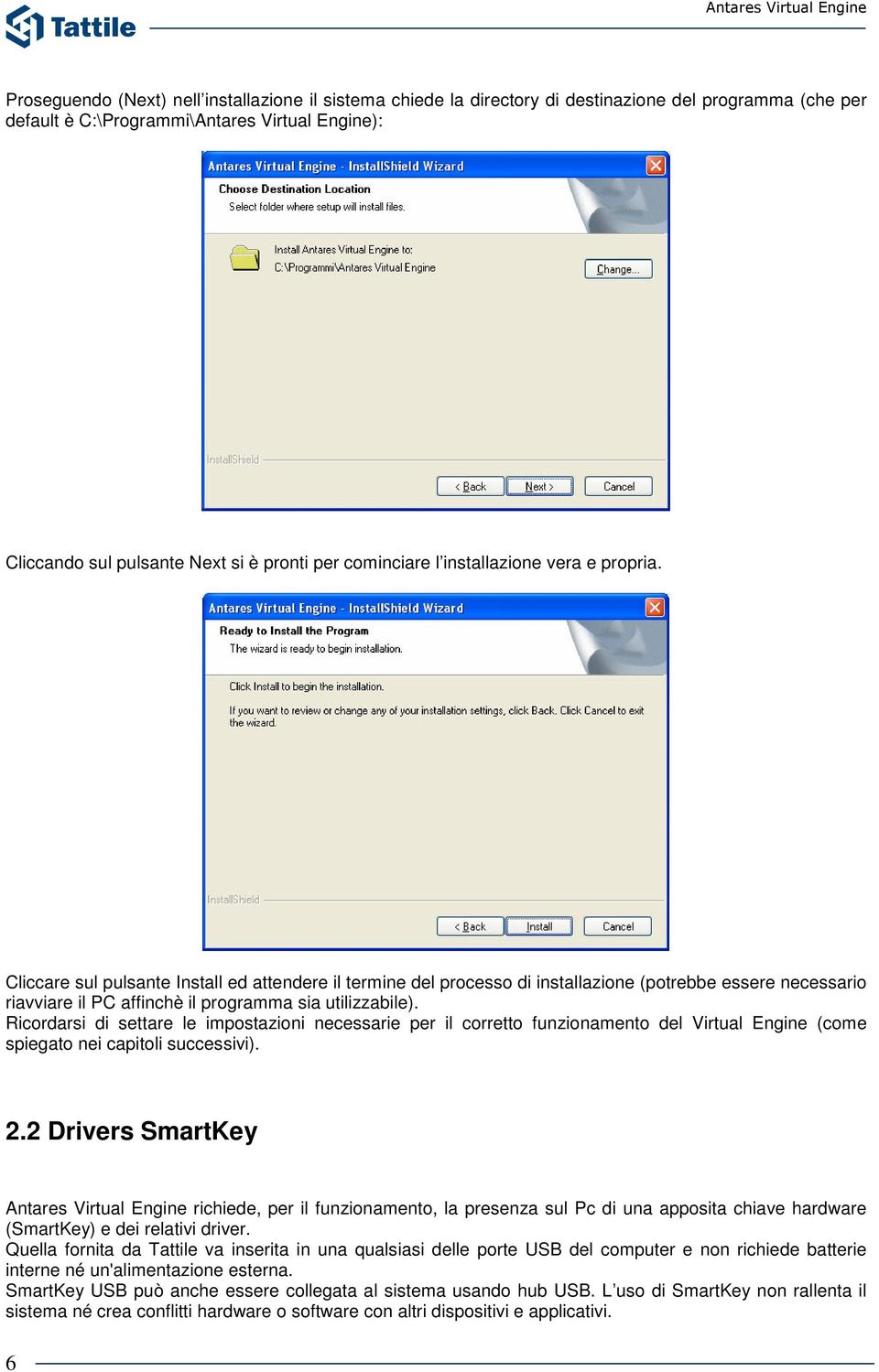 Cliccare sul pulsante Install ed attendere il termine del processo di installazione (potrebbe essere necessario riavviare il PC affinchè il programma sia utilizzabile).