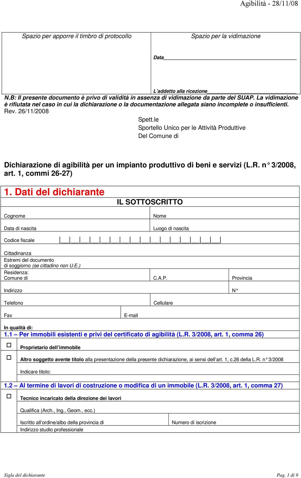 le Sportello Unico per le Attività Produttive Del Comune di Dichiarazione di agibilità per un impianto produttivo di beni e servizi (L.R. n 3/2008, art. 1, commi 26-27) 1.