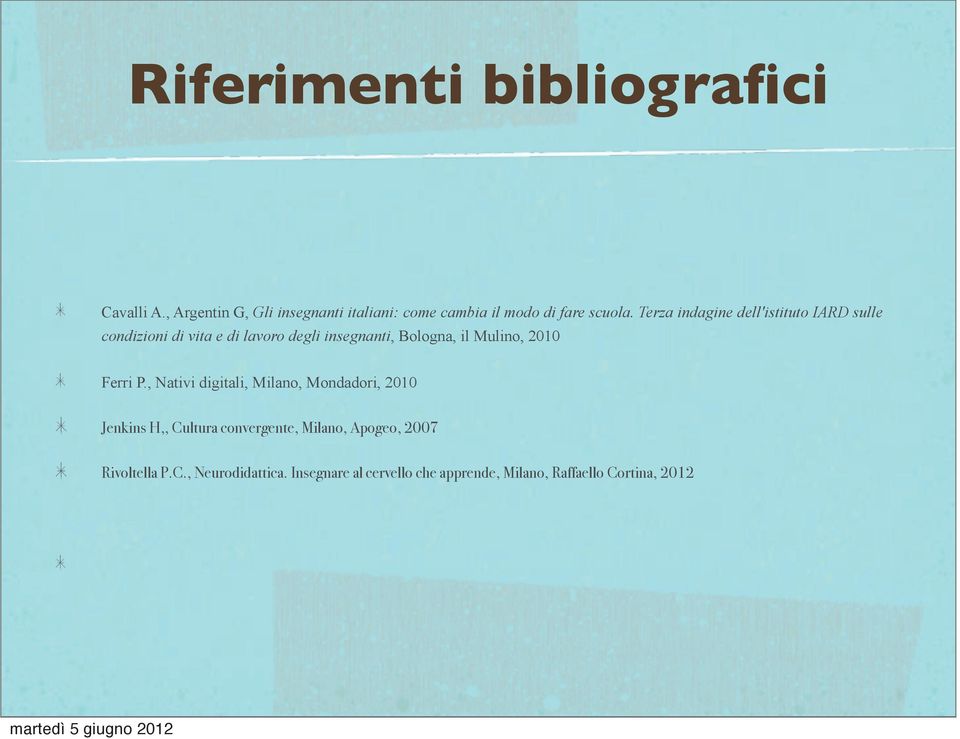 Terza indagine dell'istituto IARD sulle condizioni di vita e di lavoro degli insegnanti, Bologna, il