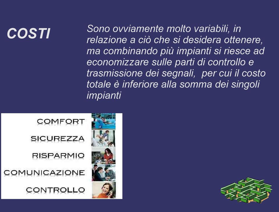 economizzare sulle parti di controllo e trasmissione dei