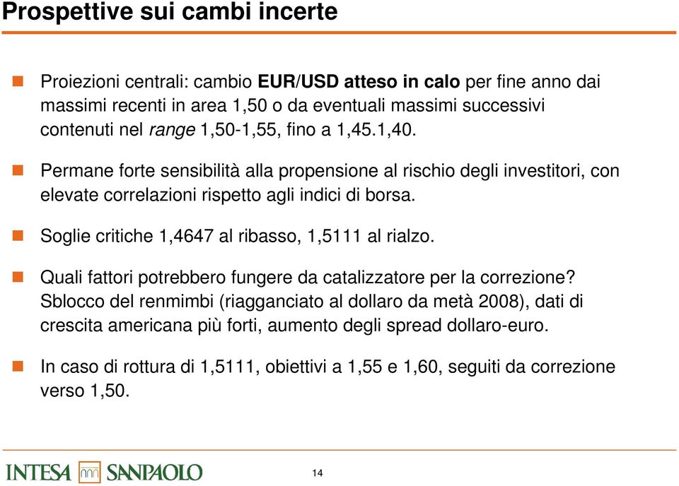 Soglie critiche 1,4647 al ribasso, 1,5111 al rialzo. Quali fattori potrebbero fungere da catalizzatore per la correzione?