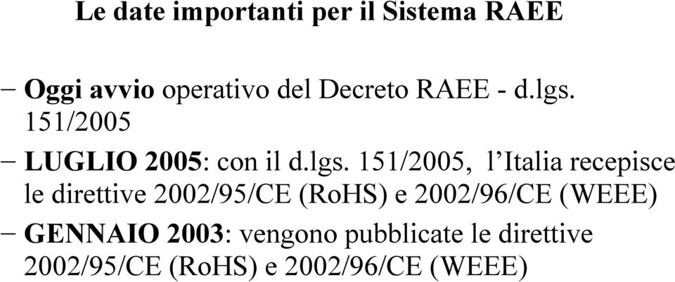 151/2005 LUGLIO 2005: con il d.lgs.