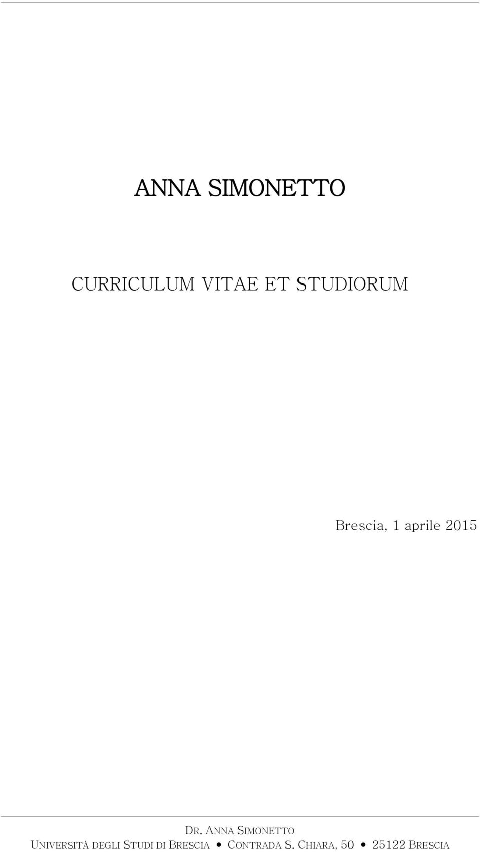 ANNA SIMONETTO UNIVERSITÀ DEGLI STUDI