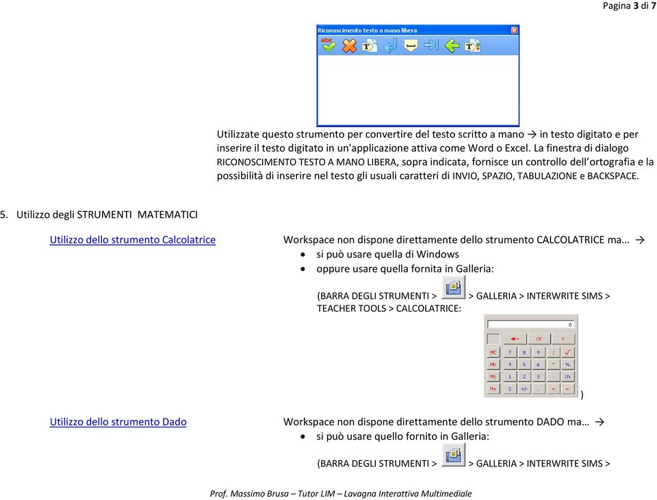 TABULAZIONE e BACKSPACE. 5.