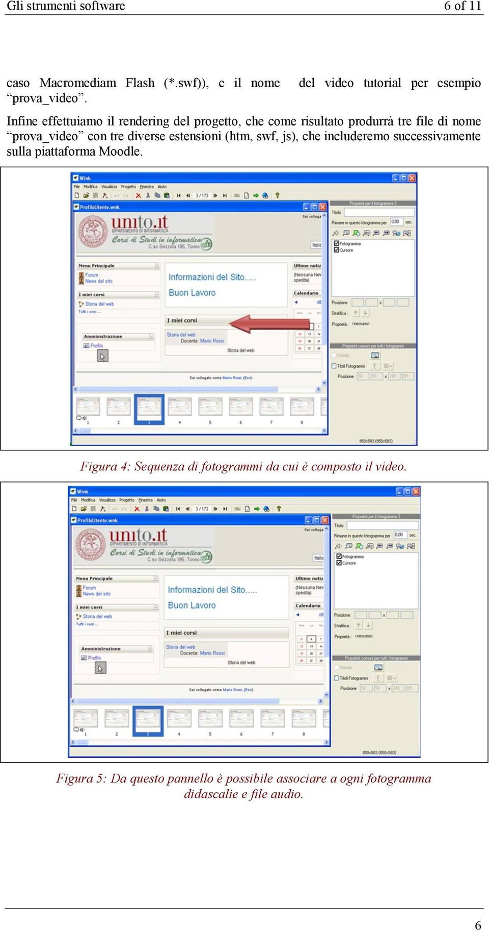 nome prova_video con tre diverse estensioni (htm, swf, js), che includeremo successivamente sulla piattaforma Moodle.