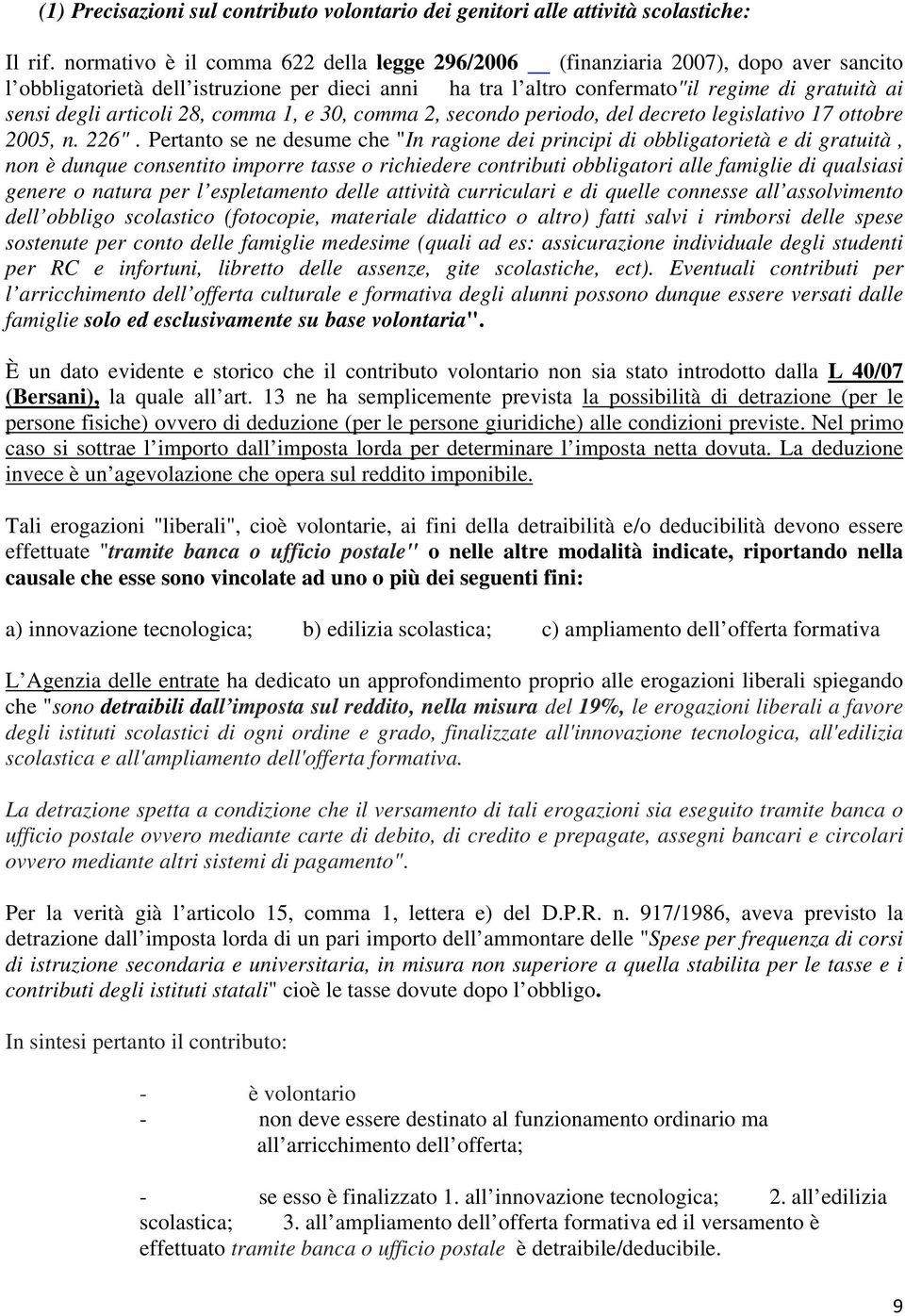 articoli 28, comma 1, e 30, comma 2, secondo periodo, del decreto legislativo 17 ottobre 2005, n. 226".