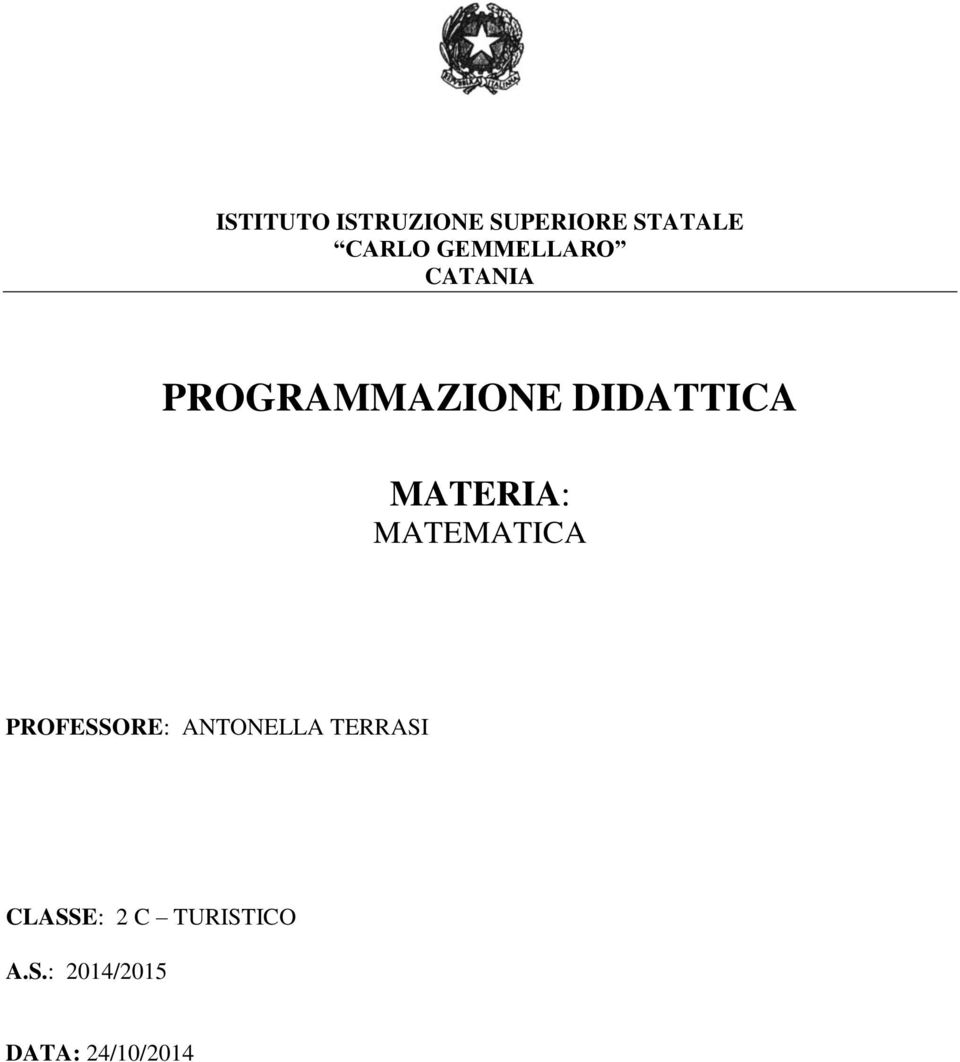 MATERIA: MATEMATICA PROFESSORE: ANTONELLA