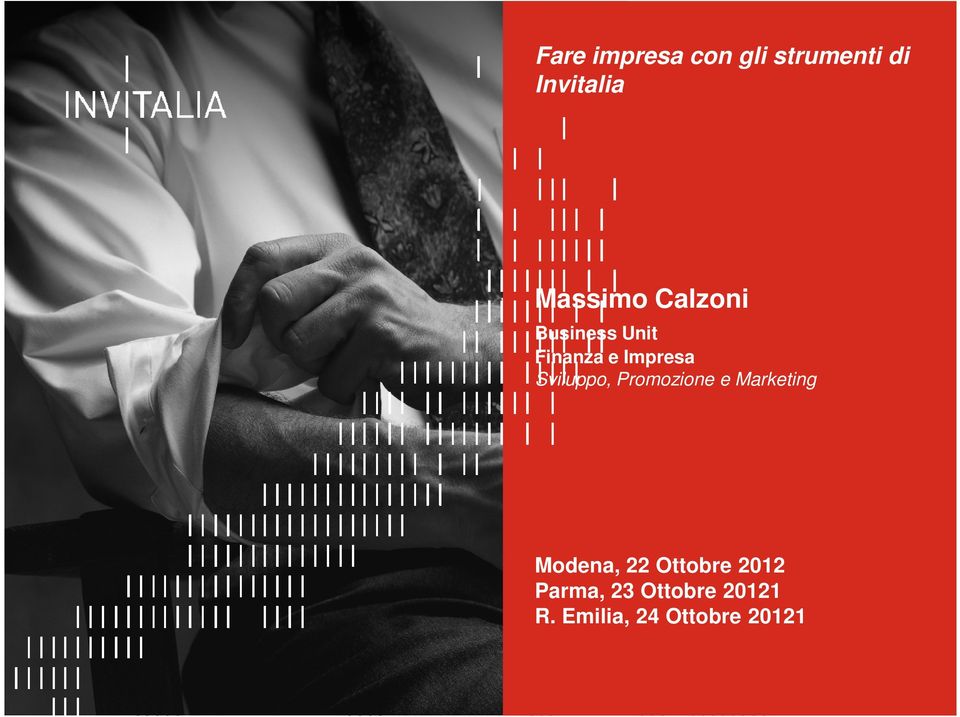 Calzoni Business Unit Finanza e Impresa Sviluppo, Promozione e