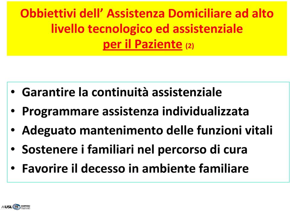 Programmare assistenza individualizzata Adeguato mantenimento delle funzioni