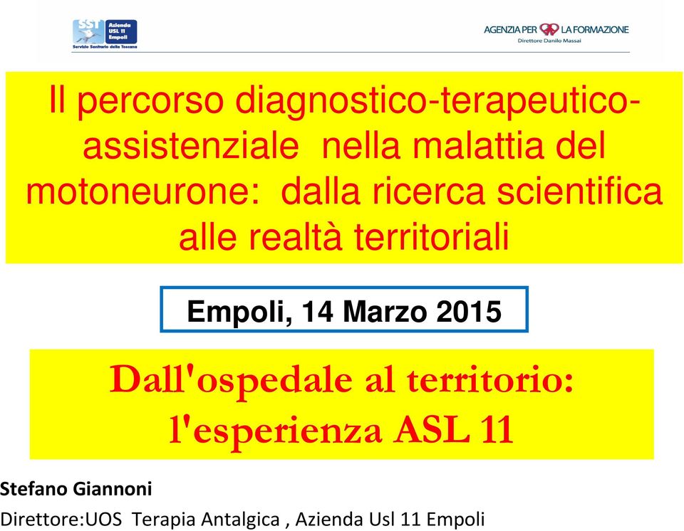 Empoli, 14 Marzo 2015 Dall'ospedale al territorio: l'esperienza ASL