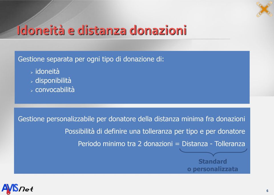 distanza minima fra donazioni Possibilità di definire una tolleranza per tipo e per