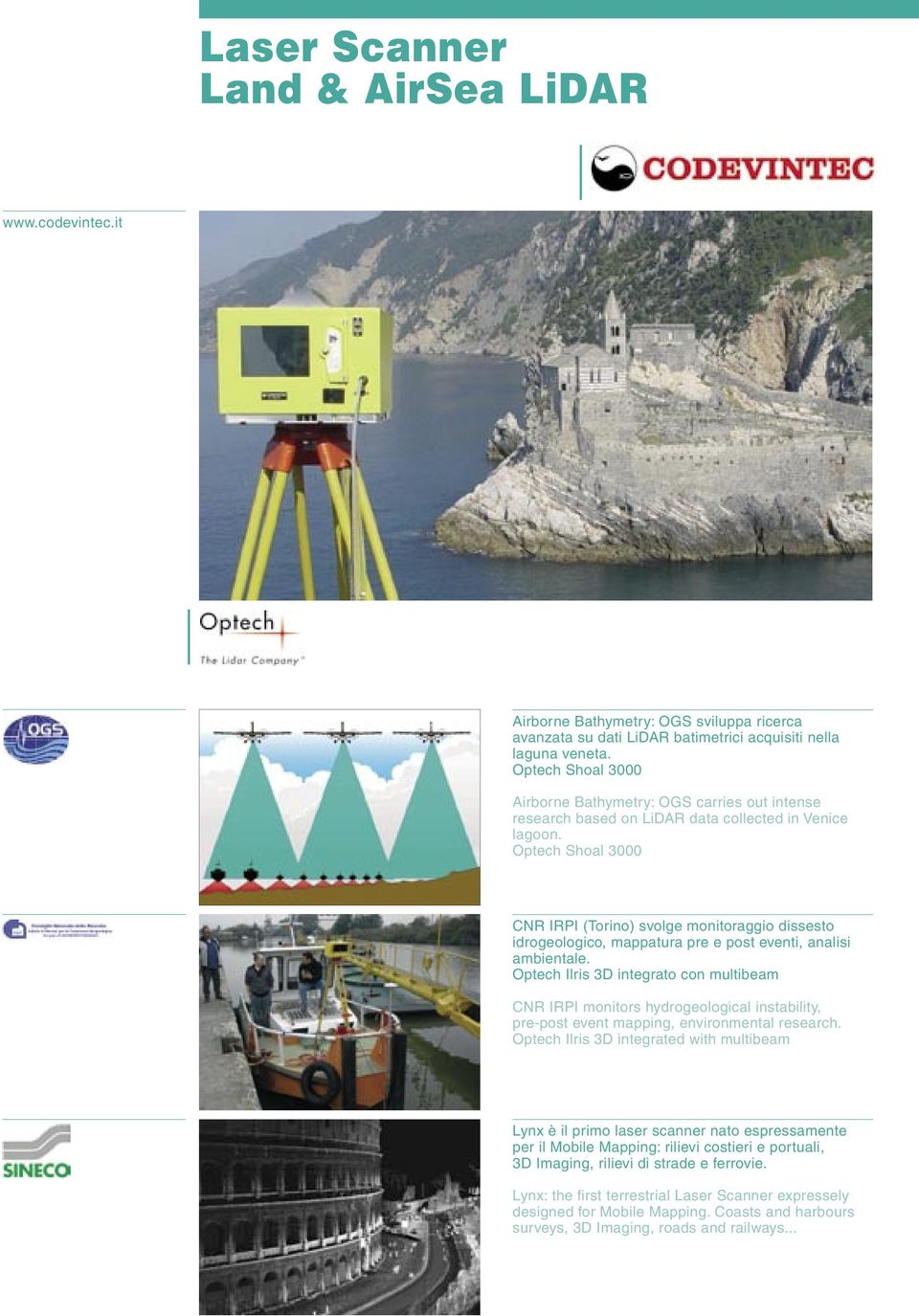 Optech Shoal 3000 CNR IRPI (Torino) svolge monitoraggio dissesto idrogeologico, mappatura pre e post eventi, analisi ambientale.