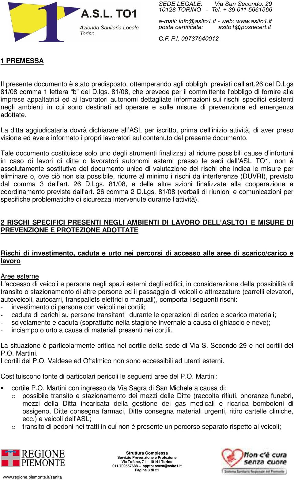 destinati ad operare e sulle misure di prevenzione ed emergenza adottate.