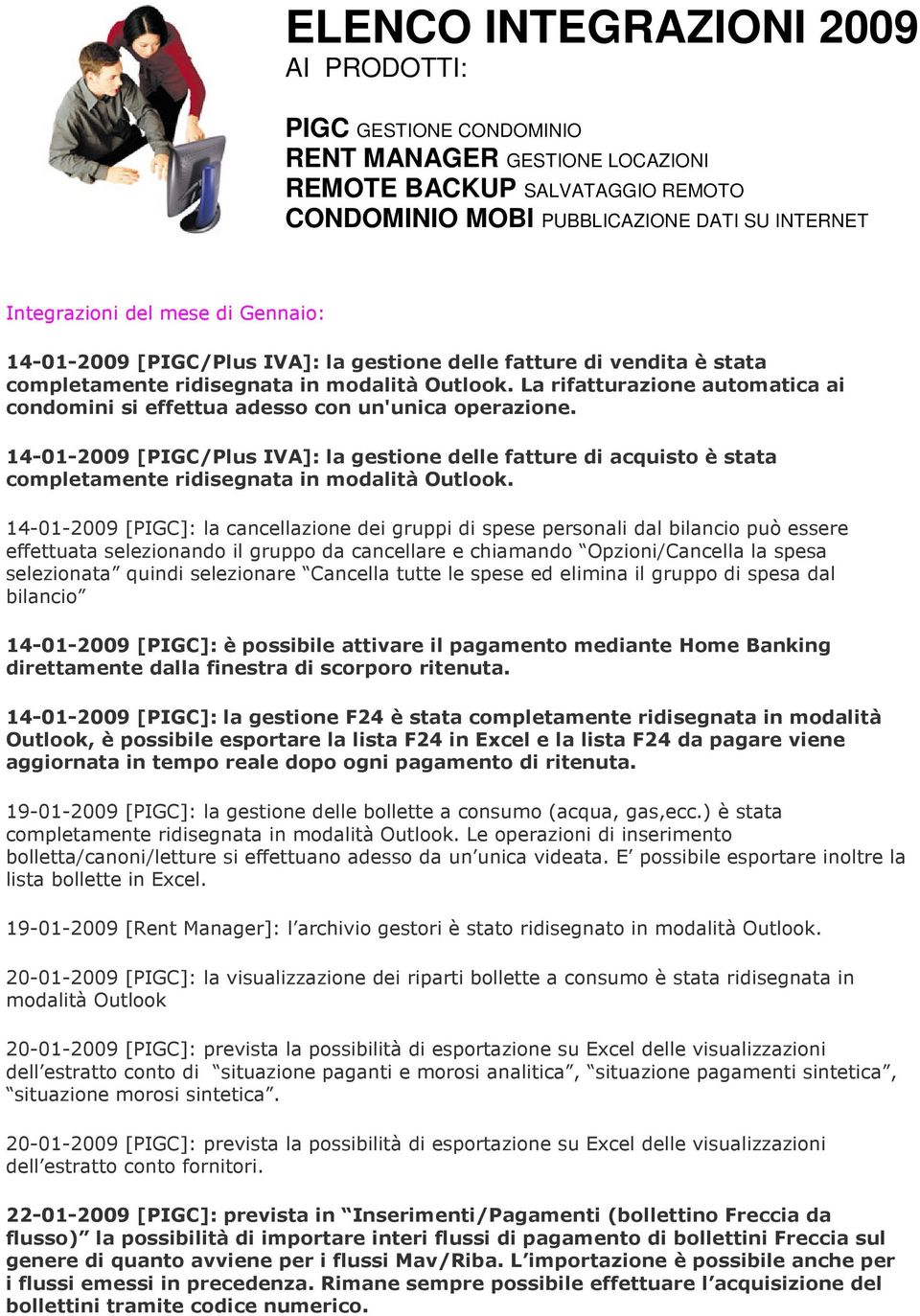 La rifatturazione automatica ai condomini si effettua adesso con un'unica operazione.