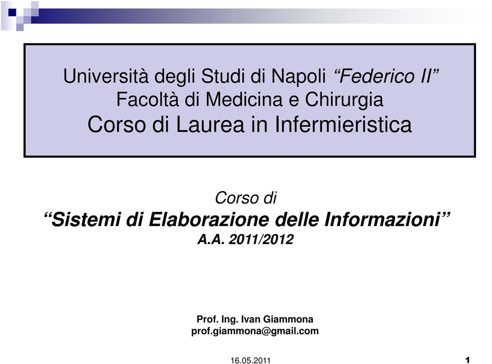 Corso di Sistemi di Elaborazione delle Informazioni A.