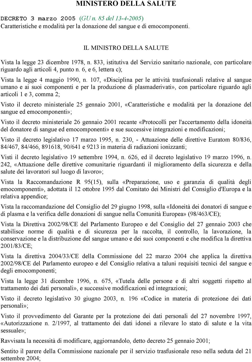 6, e 6, lettera c); Vista la legge 4 maggio 1990, n.