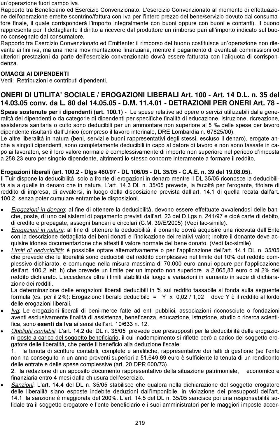 consumtore finle, il qule corrisponderà l importo integrlmente con buoni oppure con buoni e contnti).